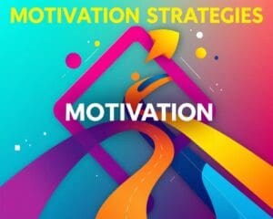 Motivationsstrategien: Antrieb behalten